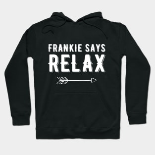 Frankie Says Relax Hoodie